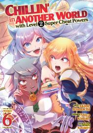 Chillin' in Another World with Level 2 Super Cheat Powers (Manga) Vol. 6 By:Kinojo, Miya Eur:11,37 Ден2:699