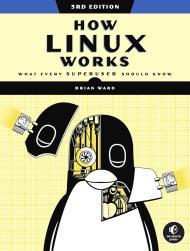 How Linux Works: What Every Superuser Should Know By:Ward, Brian Eur:27,63 Ден2:2699