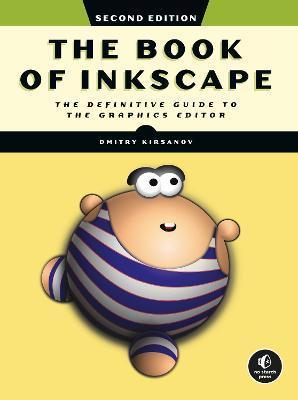 The Book Of Inkscape 2nd Edition : The Definitive Guide to the Graphics Editor By:Kirsanov, Dmitry Eur:42,26 Ден2:2799