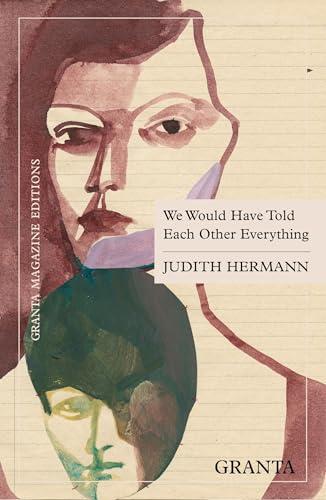 We Would Have Told Each Other Everything By:Hermann, Judith Eur:19,50 Ден2:899