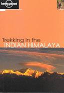 Trekking in the Indian Himalaya By:Weare, Garry Eur:8,11 Ден2:300