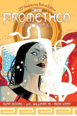 Promethea: The 20th Anniversary Deluxe Edition Book Three By:Moore, Alan Eur:17,87 Ден2:2299