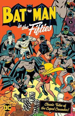 Batman in the Fifties By:Various, Various Eur:24,37 Ден2:1799