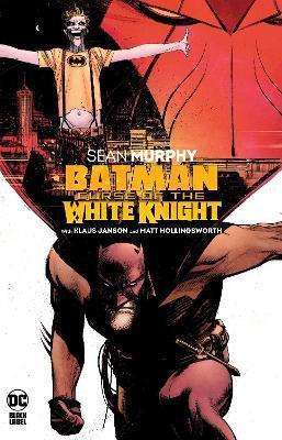 Batman: Curse of the White Knight By:Murphy, Sean Eur:16,24 Ден2:1499