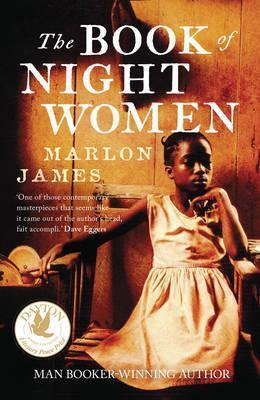 The Book of Night Women : From the Man Booker prize-winning author of A Brief History of Seven Killings By:James, Marlon Eur:12,99 Ден2:699