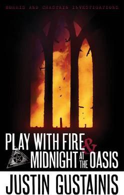 Play with Fire and Midnight at the Oasis : Morris & Chastain Investigations By:Gustainis, Justin Eur:21,12 Ден2:499