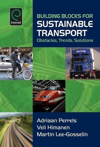 Building Blocks for Sustainable Transport : Obstacles, Trends, Solutions By:Himanen, Veli Eur:16.24 Ден1:1899