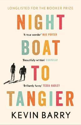 Night Boat to Tangier By:Barry, Kevin Eur:29,25 Ден2:699