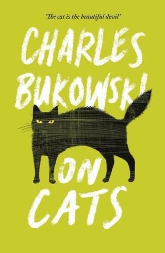 On Cats By:Bukowski, Charles Eur:17.87 Ден2:699