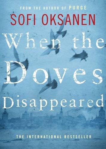When the Doves Disappeared By:Oksanen, Sofi Eur:9,74 Ден2:599