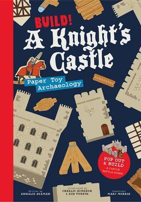 Build! A Knight's Castle : Pop Out and Build a Castle Battle Scene By:Seaman, Annalie Eur:4,86 Ден2:999