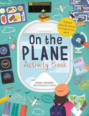 On The Plane Activity Book : Includes puzzles, mazes, dot-to-dots and drawing activities By:Alexander, Heather Eur:3.24 Ден2:799