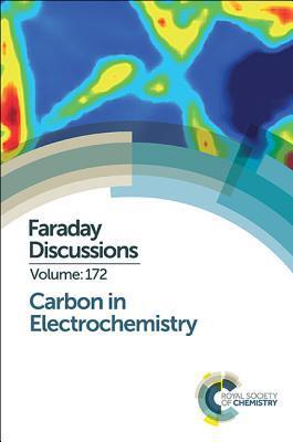 Carbon in Electrochemistry : Faraday Discussion 172 By:Chemistry, Royal Society Of Eur:79,66 Ден2:14799