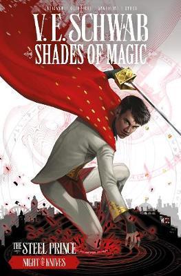 Shades of Magic: The Steel Prince: Night of Knives By:Schwab, V E Eur:14,62 Ден2:999