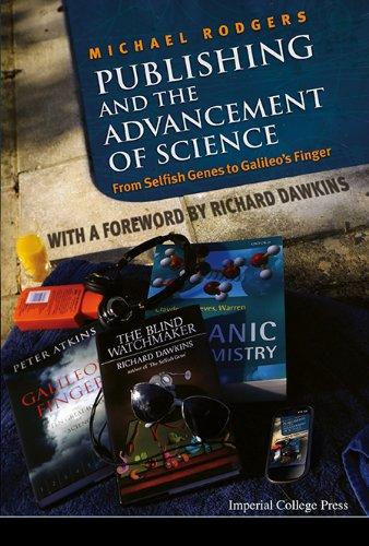 Publishing And The Advancement Of Science: From Selfish Genes To Galileo's Finger By:Rodgers, Michael Eur:65,02  Ден3:3999