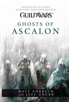 Ghosts of Ascalon - Guild Wars By:Grubb, Jeff Eur:9,74 Ден2:799