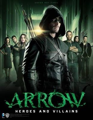 Arrow - Heroes and Villains By:Aires, Nick Eur:19,50 Ден2:1099