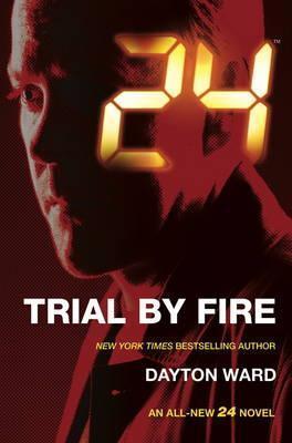 24 : Trial by Fire By:Ward, Dayton Eur:8,11 Ден2:599