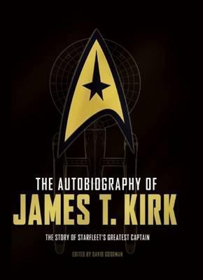 The Autobiography of James T. Kirk By:Goodman, David A Eur:8.11 Ден2:699