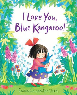 I Love You, Blue Kangaroo! By:Clark, Emma Chichester Eur:9.74 Ден2:499