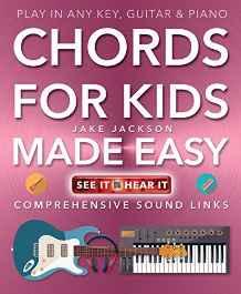 Chords for Kids Made Easy : Comprehensive Sound Links By:Jackson, Jake Eur:12,99 Ден2:799