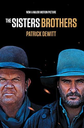 The Sisters Brothers : Film Tie-in edition By:DeWitt, Patrick Eur:24,37 Ден1:699
