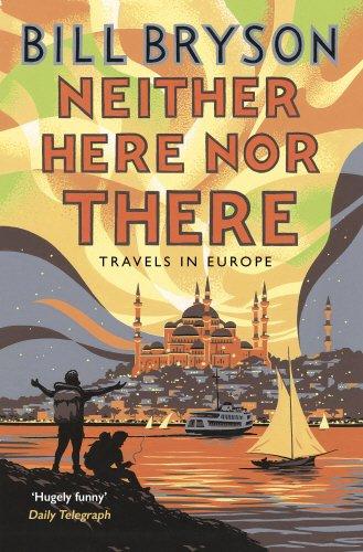 Neither Here, Nor There : Travels in Europe By:Bryson, Bill Eur:8,11 Ден2:799