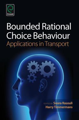 Bounded Rational Choice Behaviour : Applications in Transport By:Rasouli, Soora Eur:147.95  Ден3:9099