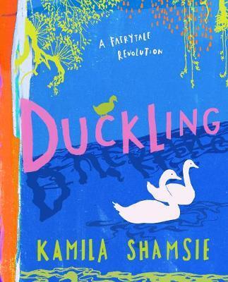 Duckling : A Fairy Tale Revolution By:Shamsie, Kamila Eur:16.24 Ден2:899