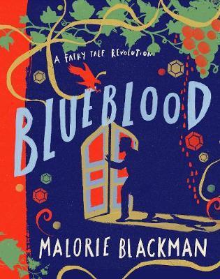 Blueblood : A Fairy Tale Revolution By:Blackman, Malorie Eur:8,11 Ден2:899