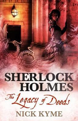 Sherlock Holmes - The Legacy of Deeds By:Kyme, Nick Eur:8,11 Ден2:599