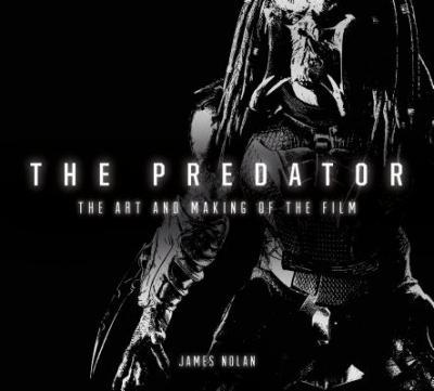 The Predator: The Art and Making of the Film By:Nolan, James Eur:34.13 Ден2:2099