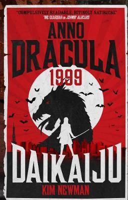 Anno Dracula 1999: Daikaiju By:Newman, Kim Eur:9,74 Ден2:699