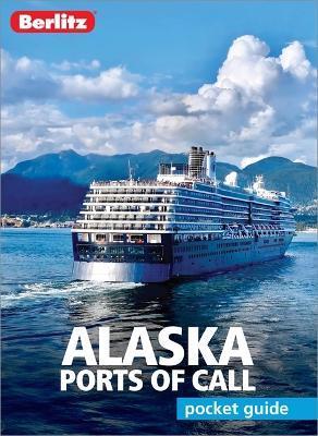 Berlitz Pocket Guide Alaska Ports of Call (Travel Guide) By:Guide, Berlitz Travel Eur:8,11 Ден2:499
