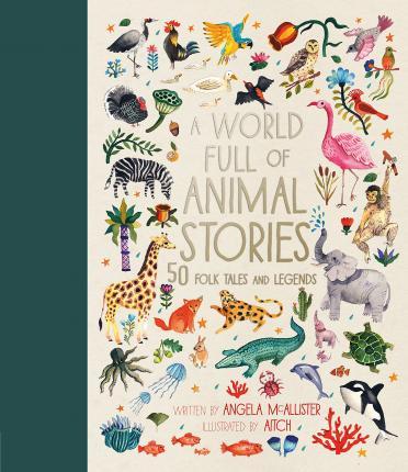 A World Full of Animal Stories: Volume 2 : 50 favourite animal folk tales, myths and legends By:McAllister, Angela Eur:9,74 Ден2:999