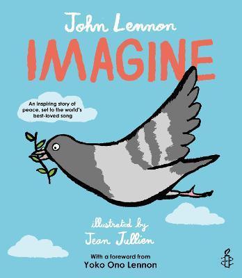 Imagine - John Lennon, Yoko Ono Lennon, Amnesty International illustrated by Jean Jullien By:Lennon, John Eur:8.11 Ден2:599