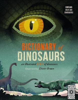Dictionary of Dinosaurs : an illustrated A to Z of every dinosaur ever discovered By:Braun, Dieter Eur:4,86 Ден2:1099