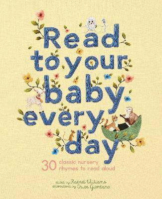Read to Your Baby Every Day: Volume 1 : 30 classic nursery rhymes to read aloud By:Giordano, Chloe Eur:9,74 Ден2:899