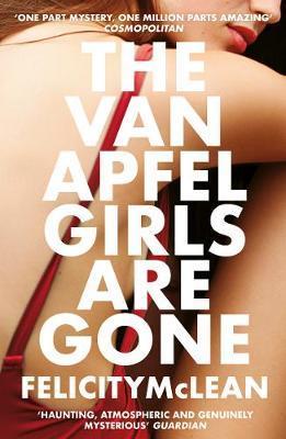 The Van Apfel Girls Are Gone : Longlisted for a John Creasey New Blood Dagger 2020 By:McLean, Felicity Eur:11,37 Ден2:699