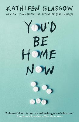 You'd Be Home Now : From the bestselling author of TikTok sensation Girl in Pieces By:Glasgow, Kathleen Eur:9,74 Ден2:699
