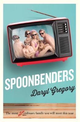 Spoonbenders : A BBC Radio 2 Book Club Choice - the perfect summer read! By:Gregory, Daryl Eur:8,11 Ден2:699