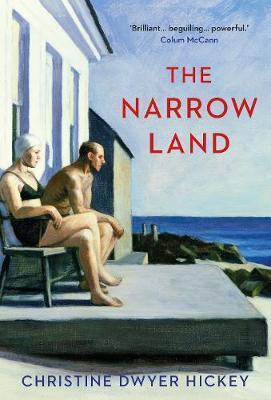 The Narrow Land By:Hickey, Christine Dwyer Eur:11,37 Ден2:599