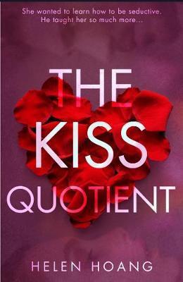 The Kiss Quotient By:Hoang, Helen Eur:11.37 Ден2:599