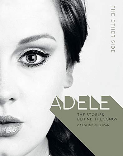 Adele: The Other Side By:Sullivan, Caroline Eur:26 Ден2:1299