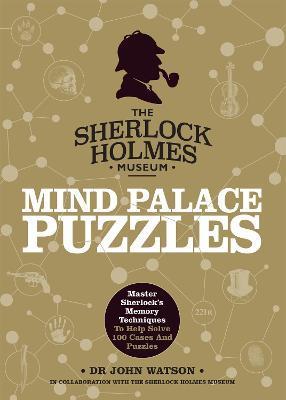 Sherlock Holmes Mind Palace Puzzles : Master Sherlock's Memory Techniques To Help Solve 100 Cases By:Dedopulos, Tim Eur:16,24  Ден3:999