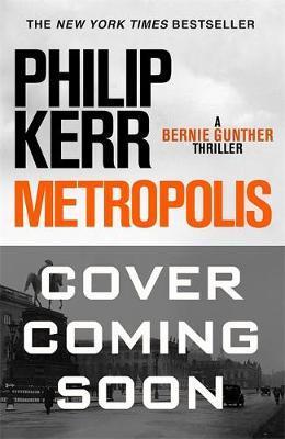 Metropolis : Bernie Gunther 14 By:Kerr, Philip Eur:6,49 Ден2:1099