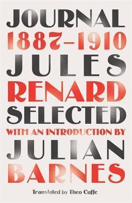 Journal 1887-1910 (riverrun editions) : an exclusive new selection of the astounding French classic By:Renard, Jules Eur:14,62 Ден2:1499