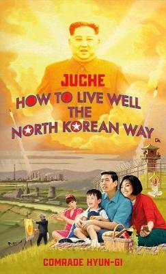Juche - How to Live Well the North Korean Way By:Grant, Oliver Eur:9,74 Ден1:699