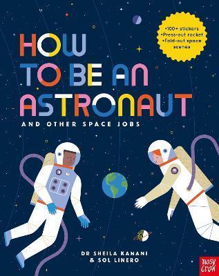 How to be an Astronaut and Other Space Jobs By:Kanani, Dr Sheila Eur:8.11 Ден2:599
