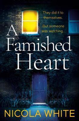 A Famished Heart : The Sunday Times Crime Club Star Pick By:White, Nicola Eur:9,74 Ден1:699